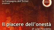 IL PIACERE DELL’ONESTA’ di Luigi Pirandello